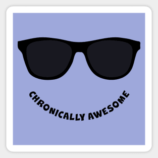 Chronically Awesome Sticker